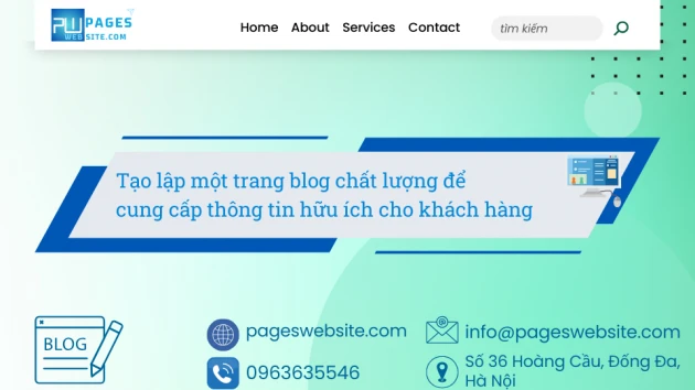 Tạo lập một trang blog chất lượng để cung cấp thông tin hữu ích cho khách hàng